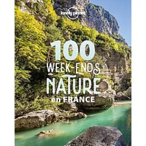 100 WEEK ENDS NATURE EN FRANCE